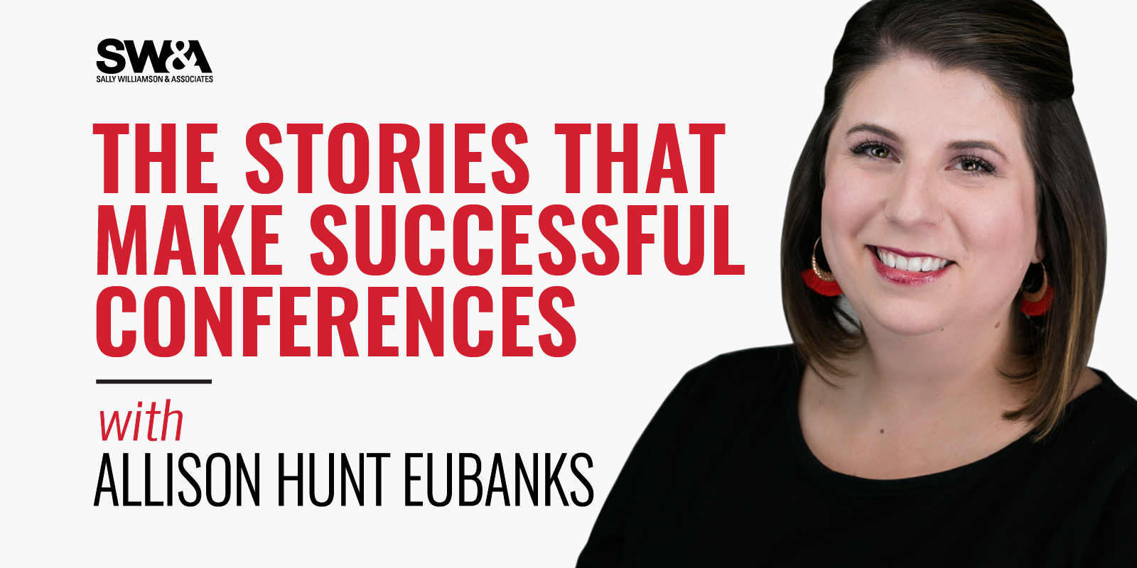 The Stories that Make Successful Conferences, with Allison Hunt Eubanks