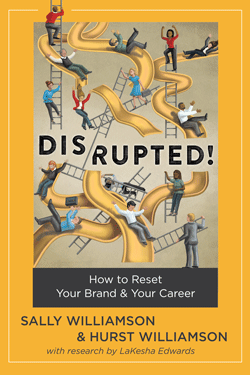 Disrupted! How to Reset Your Brand & Your Career