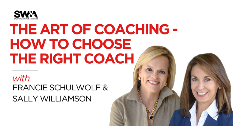 The Art of Coaching – How to Choose the Right Coach with Francie Schulwolf