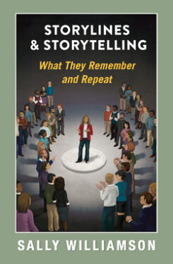 Storylines & Storytelling: What They Remember and Repeat